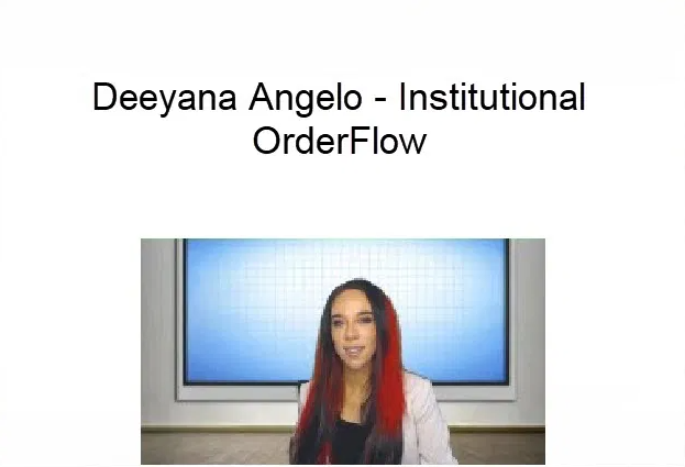 Deeyana Angelo – Institutional Order Flow