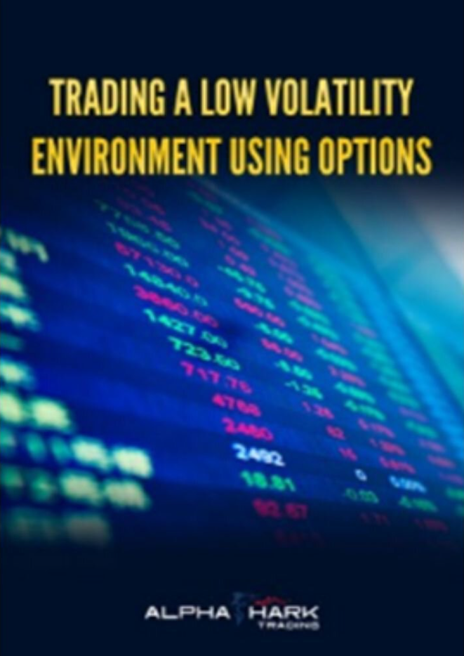 AlphaShark – Trading a Low Volatility Environment Using Options