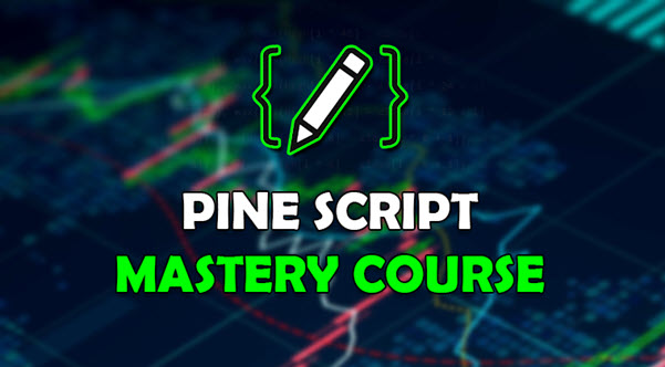 Pine Script Mastery Course