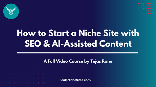 Tejas Rane – Scaling Niche Site with SEO & AI-Assisted Content