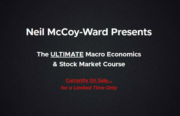 Neil McCoy-Ward – The Ultimate Macro Economics & Stock Market Course