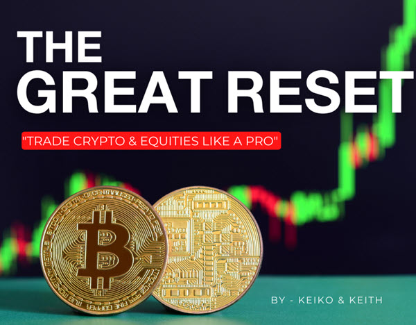 Keiko – The Great Reset Crypto & Equities Trading Course