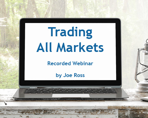 Joe Ross – Trading All Markets Recorded Webinar