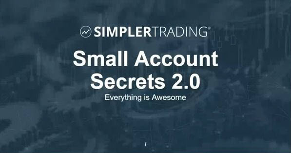 Simpler Trading – Small Account Secrets 2.0